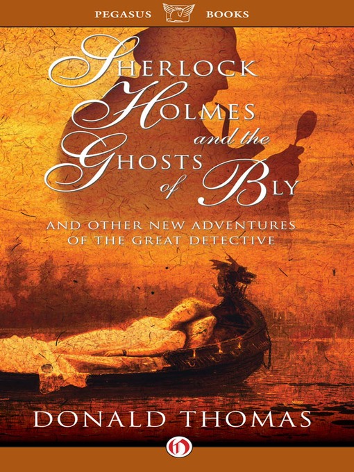 Title details for Sherlock Holmes and the Ghosts of Bly by Donald Thomas - Available